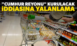 Zincir marketlerde "Cumhur Reyonu" kurulacak iddiasına yalanlama