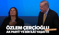 Özlem Çerçioğlu, AK Parti'ye bir ilki yaşattı! İşte o detay