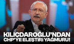 Kılıçdaroğlu'ndan CHP'ye eleştiri yağmuru!