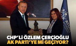 Özlem Çerçioğlu AK Parti'ye mi geçiyor?
