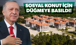 81 İlde 500 bin sosyal konut için düğmeye basıldı!