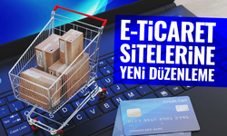 E-ticaret sitelerine yeni düzenleme