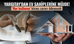Yargıtay’dan ev sahiplerine müjde: ‘Hor kullanan’ kiracı zararı ödeyecek