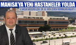 Manisa’da sağlıkta büyük atılım