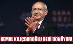 Kemal Kılıçdaroğlu geri dönüyor