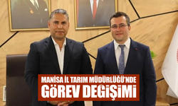 Manisa İl Tarım ve Orman Müdürlüğü’nde Görev Değişimi