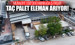 Muradiye OSB’de Yeni İş Fırsatı: Taç Palet Personel Alımı Yapıyor