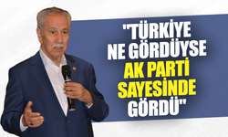 Bülent Arınç: "Türkiye ne gördüyse AK Parti sayesinde gördü"