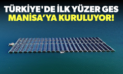 Türkiye'de ilk yüzer GES Manisa’ya kuruluyor!