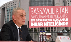 Başsavcılık'tan bahisçi hakemler açıklaması