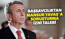 Başsavcılıktan Mansur Yavaş'a soruşturma izni talebi