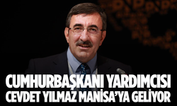 Cumhurbaşkanı Yardımcısı Cevdet Yılmaz Manisa’ya geliyor