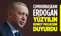 Cumhurbaşkanı Erdoğan 500 bin sosyal konut için şartları açıkladı