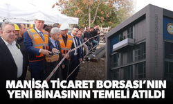 Manisa Ticaret Borsası'ndan 100. yılına yeni hizmet binası