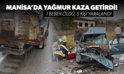 Manisa’da yağmur kazayı getirdi! 1 bebek öldü, 5 kişi yaralandı...