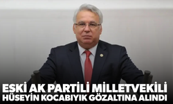Eski AK Partili milletvekili Hüseyin Kocabıyık gözaltına alındı