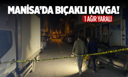 Manisa’da bıçaklı kavga: 1 ağır yaralı