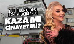 Güllü'nün adli tıp raporu ortaya çıktı!
