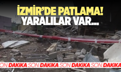 İzmir'de patlama: Ev yıkıldı, yaralılar var