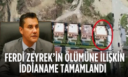 Ferdi Zeyrek’in Ölümüne İlişkin İddianame Tamamlandı
