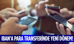 IBAN'a para transferinde yeni dönem başlıyor