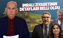 İmralı ziyaretinin detayları belli oldu