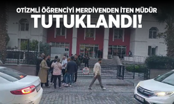 Otizmli öğrenciyi merdivenden iten müdür tutuklandı