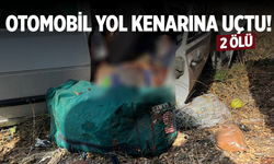 Otomobil yol kenarına uçtu! 2 kişi hayatını kaybetti