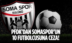 PFDK’dan Somaspor’un 10 futbolcusuna hak mahrumiyeti