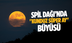 Spil Dağı’nın eşsiz manzarası "Kunduz Süper Ay" ile aydınlandı