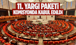 11. Yargı Paketi komisyondan geçti!