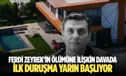 Ferdi Zeyrek’in Ölümüne İlişkin Davada İlk Duruşma Yarın Başlıyor