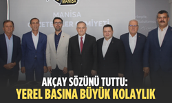 Akçay’dan Yerel Basına Müjde