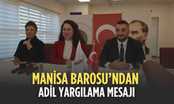 Manisa Barosu’ndan Adil Yargılama Mesajı