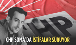 CHP Soma’da İstifalar Sürüyor