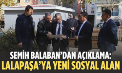 Başkan Balaban’dan Lalapaşalılara müjde