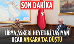 Libya askeri heyetini taşıyan uçak Ankara’da düştü