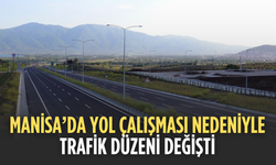 Manisa’da Yol Çalışması Nedeniyle Trafik Düzeni Değişti