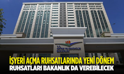 İşyeri Açma Ruhsatlarında Yeni Dönem