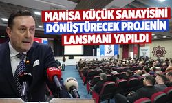 Manisa Küçük Sanayisini Dönüştürecek Projenin Lansmanı Yapıldı