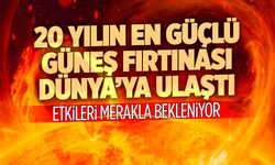 20 yılın en güçlü Güneş fırtınası Dünya’ya ulaştı