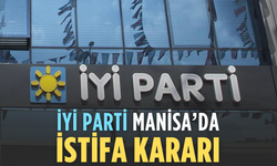 Manisa’da İYİ Parti’de istifa kararı
