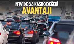 MTV’de %5 Kasko Değeri Avantajı: Başvuran Daha Az Vergi Ödeyecek