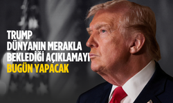 Trump dünyanın merakla beklediği açıklamayı bugün yapacak