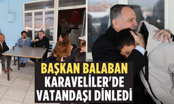 Başkan Balaban Karaveliler'de vatandaşı dinledi