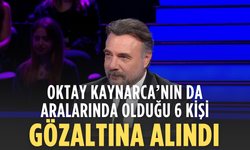 Oktay Kaynarca’nın da Aralarında Olduğu 6 Kişi Gözaltına Alındı
