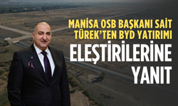 Manisa OSB Başkanı Sait Türek’ten BYD açıklaması