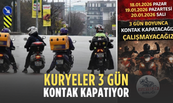 Kuryeler 3 gün kontak kapatıyor