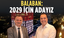 Semih Balaban: 2029’da adayım