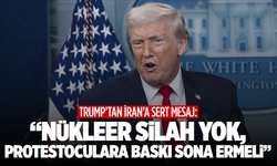 Trump’tan İran’a sert mesaj: “Nükleer silah yok, protestoculara baskı sona ermeli”